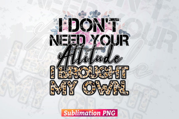 Attitude Funny Floral Png: Graphics for T-Shirt Designs