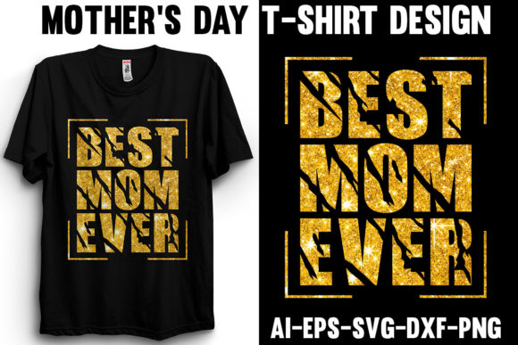 Best Mom Ever Graphics for T-Shirt Designs