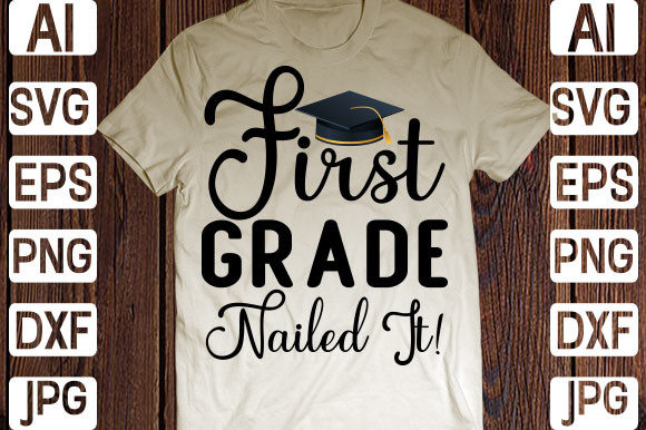 First Grade Nailed It Svg: Graphics & Print Templates