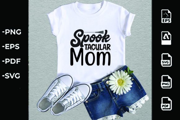 Halloween SVG Design: Spook Tacular Mom Graphics for T-Shirts