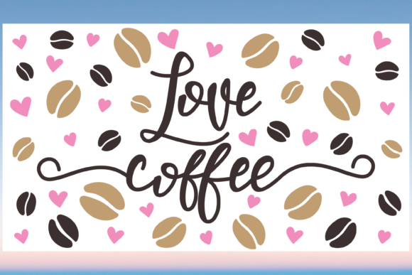 Love Coffee 20oz Libbey Wrap: Graphics & Print Templates