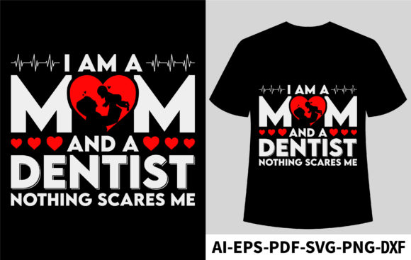 Mom Dentist Graphics for Bold T-Shirt Designs
