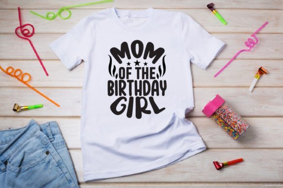Mom of the Birthday Girl SVG: Graphics for T-Shirt Designs