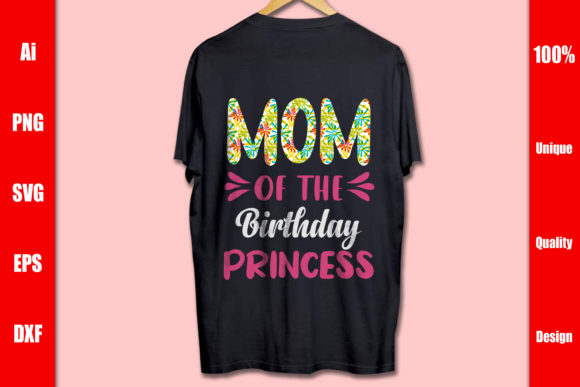 Mom of the Birthday Princess T-shirt: Graphics & Print Templates