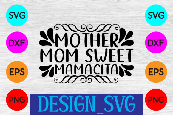 Mother Mom Sweet Meymacite: Graphics & Print Templates