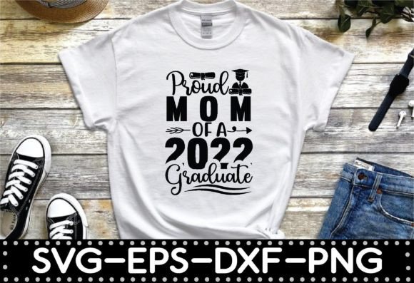 Proud Mom 2022 Grad SVG: Graphics & Print Templates