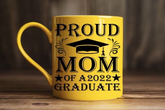 Proud Mom 2022 Graduate SVG: Graphics & Print Templates