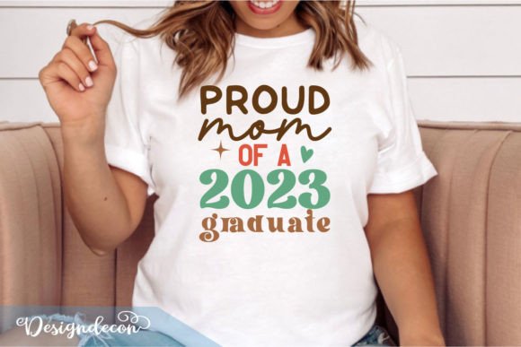 Proud Mom 2023 Grad SVG: Graphics for T-Shirt Designs