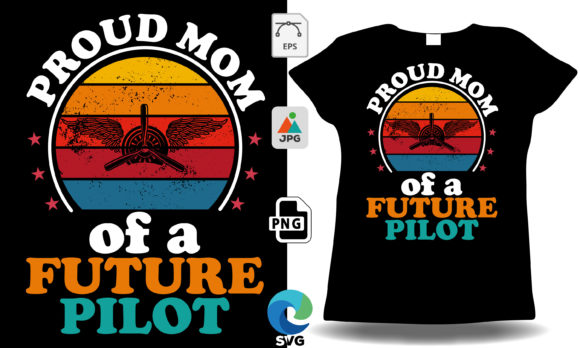 Proud Mom of a Future Pilot: Graphics for T-Shirt Designs