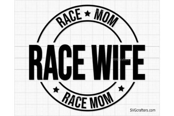 Race Mom Race Wife Race Life: Graphics & Illustrations