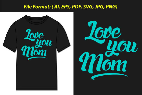 Review: Love You Mom T-shirt Chest Print SVG for Embroidery