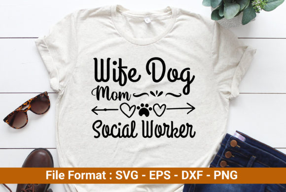Wife Dog Mom Social Worker Graphics